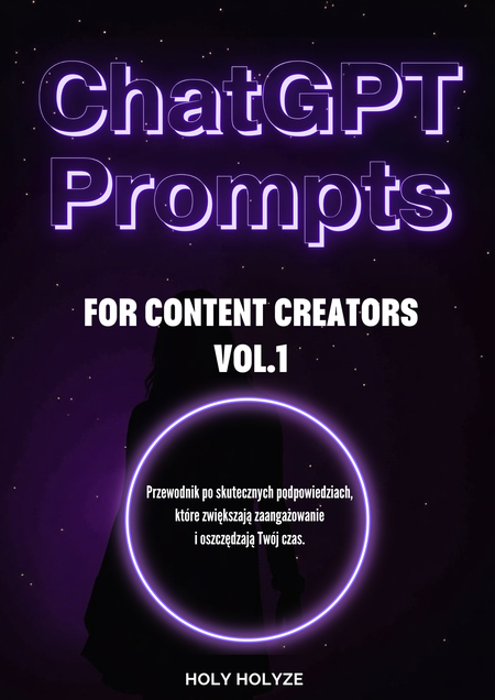 ChatGPT Prompts For Content Creator - Holy HOLYZE